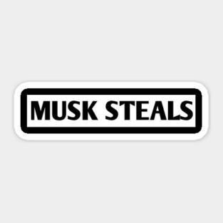 Musk-Steals Sticker