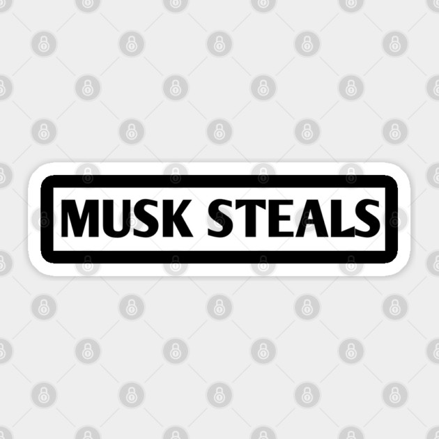 Musk-Steals Sticker by BlackMeme94