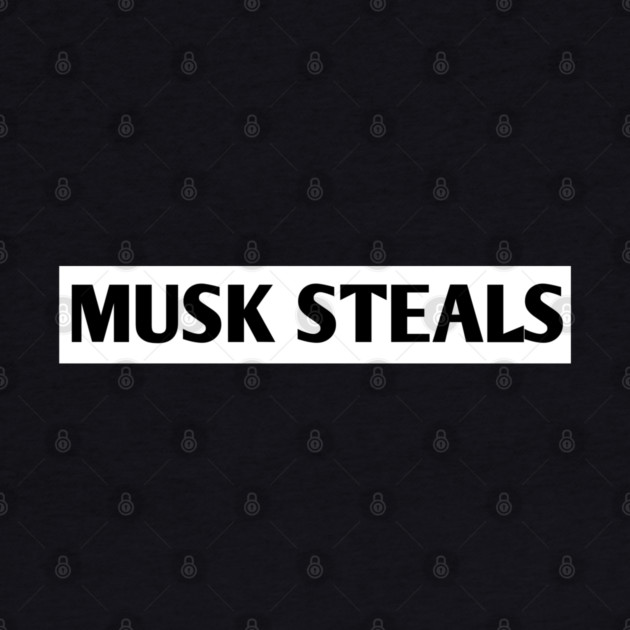 Musk-Steals by BlackMeme94