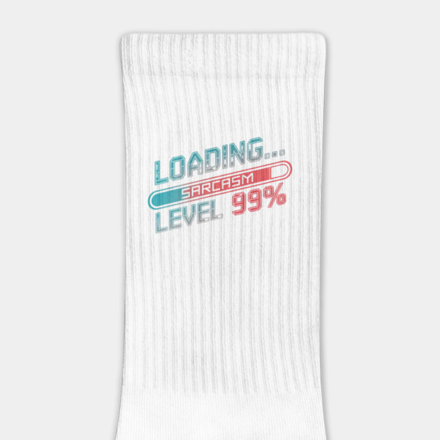 Loading Sarcasm Level 99% - Funny Geek by Stylish Shirt