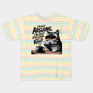 I'm Not Arguing – Funny Sarcastic Quote Kids T-Shirt