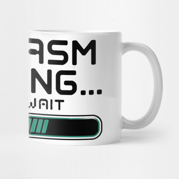 Sarcasm Loading… Please Wait – Funny Tech & Geek by Stylish Shirt