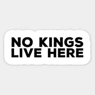 No Kings Live Here – Pro-Democracy Activist Statement Magnet