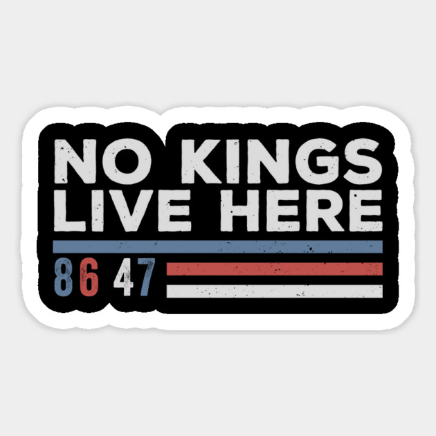 No Kings Live Here - Funny Anti Trump Magnet by ArtistTee ⭐⭐⭐⭐⭐