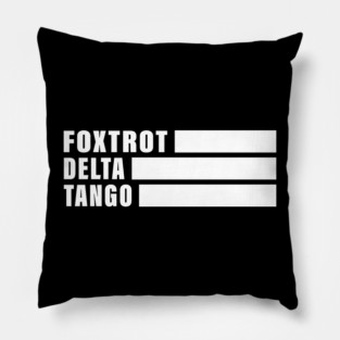 Foxtrots Delta Tangos Funny Foxtrots Delta Tangos Pillow