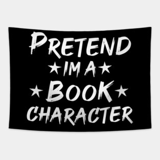Pretend Im A Book Character Tapestry