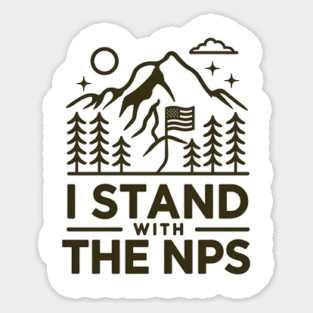 I Stand With The NPS National Park Support Magnet