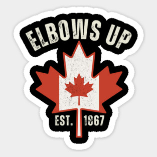 Elbows Up Est 1867 Sticker