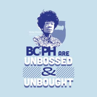 BCPH are unbossed and unbought T-Shirt