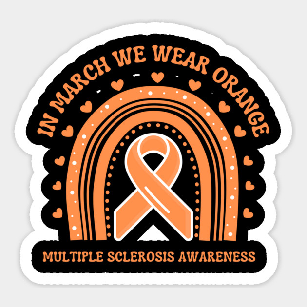 In March We Wear Orange Multiple Sclerosis Awareness Magnet by Creatifly Graphic Tees