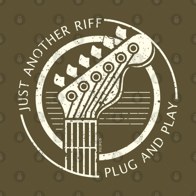 Just Another Riff. Plug & Play by filiposwear