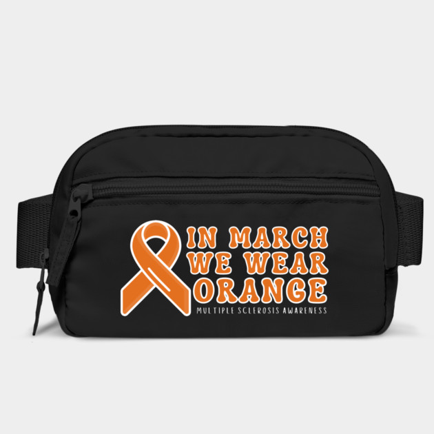 In March We Wear Orange Multiple Sclerosis Awareness by Creatifly Graphic Tees