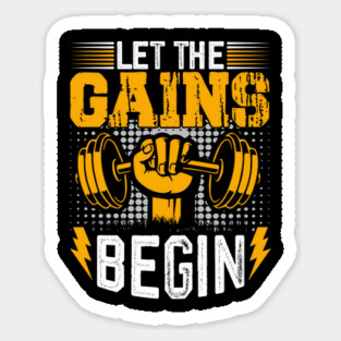 Let the Gains Begin - Lifting Power Sticker