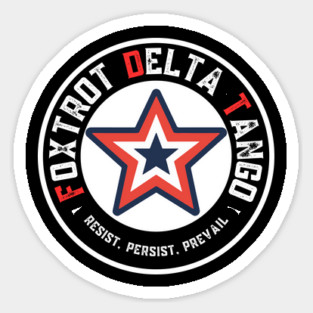Foxtrot-Delta-Tango Resist Persist Prevail Magnet