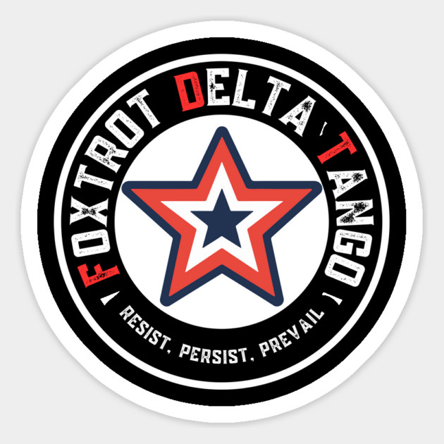 Foxtrot-Delta-Tango Resist Persist Prevail Magnet by Creatifly Graphic Tees