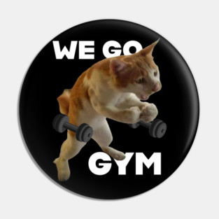 We go Gym, Motivation Pin