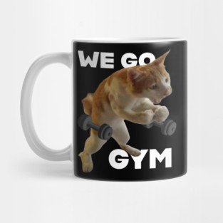 We go Gym, Motivation Mug