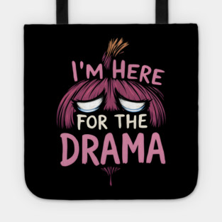 Drama Diva: I'm Here for the Drama Tote