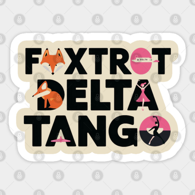 Foxtrot-Delta-Tango Sticker by Creatifly Graphic Tees