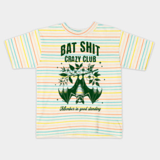 Bat Shit Crazy Club, Member In Good Standing. For any time you & your pals feel Batshit Crazy Kids T-Shirt