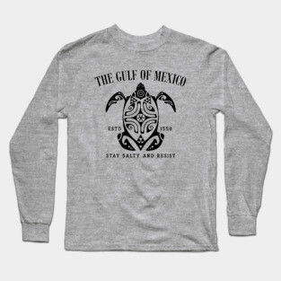 Gulf of Mexico Established 1550 Stay Salty Long Sleeve T-Shirt