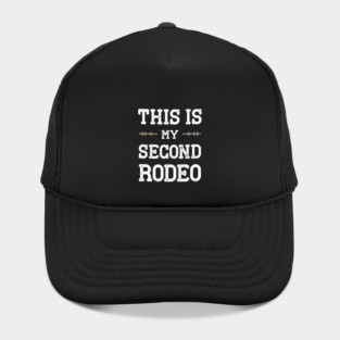 This is my second rodeo Hat
