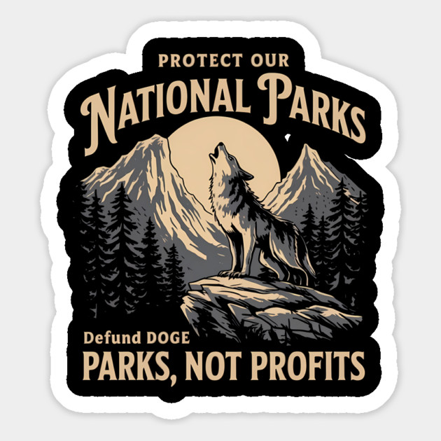 Protect Our National Parks – Defund Dog Parks, Not Profits Magnet by ArtistTee ⭐⭐⭐⭐⭐