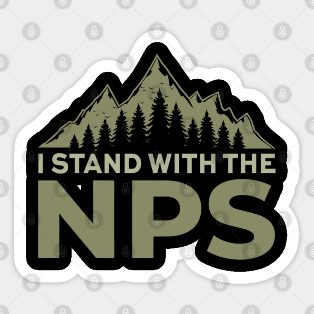I Stand With the NPS Sticker by JessArty