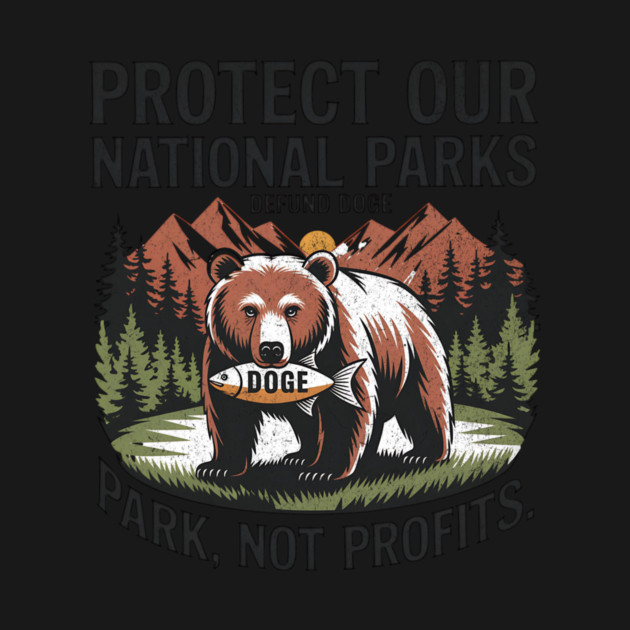 Support National Parks Defund DOGE Parks Not Profits Retro Vintage by ArtistTee ⭐⭐⭐⭐⭐