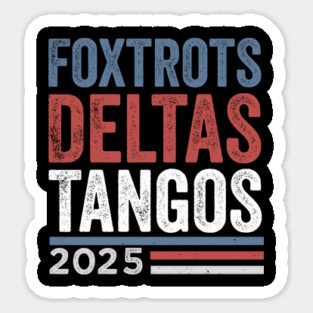 Foxtrots Delta Tangos 2025 Magnet