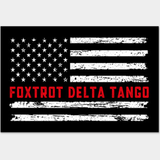 Foxtrot Delta Tango Funny Foxtrots Delta Tangos Patriotic Posters and Art