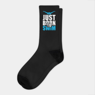 Just Born to Swim - Motivational Swimming Design Socks
