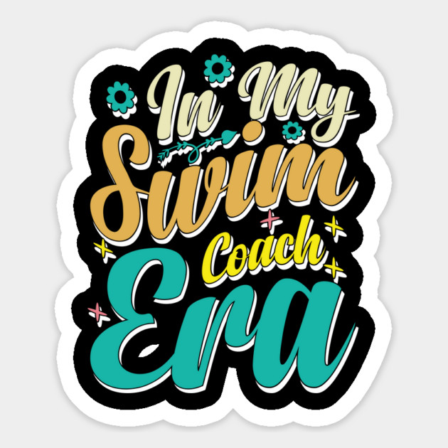 In My Swim Coach Era - Fun Swimming Design Magnet by Otaku Vibes