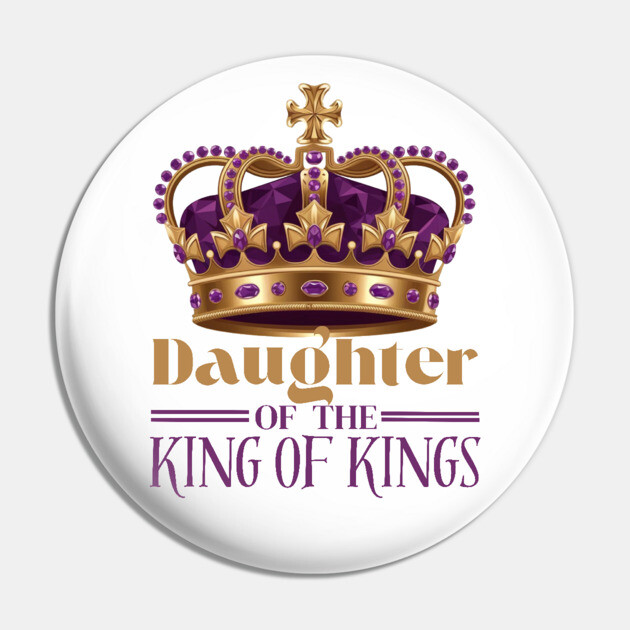 Daughter of the King of Kings - Christian Faith Crown Pin by Rox