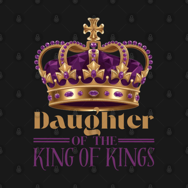 Daughter of the King of Kings - Christian Faith Crown by Rox