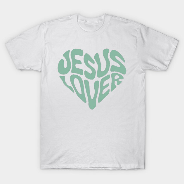 Jesus Lover - Christian Faith T-Shirt by Rox