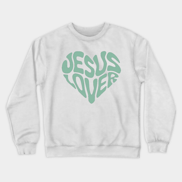 Jesus Lover - Christian Faith Crewneck Sweatshirt by Rox