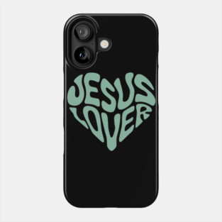 Jesus Lover - Christian Faith Phone Case