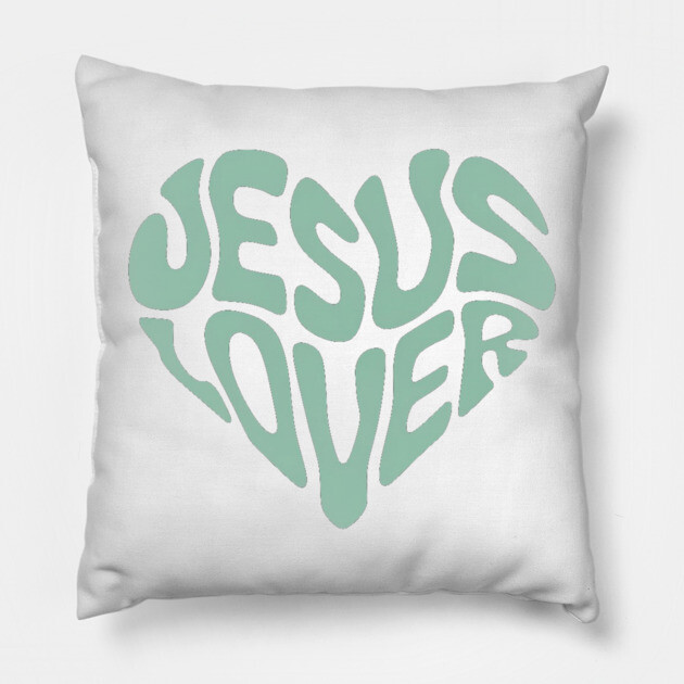 Jesus Lover - Christian Faith Pillow by Rox