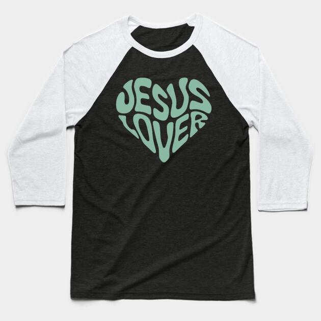 Jesus Lover - Christian Faith Baseball T-Shirt by Rox