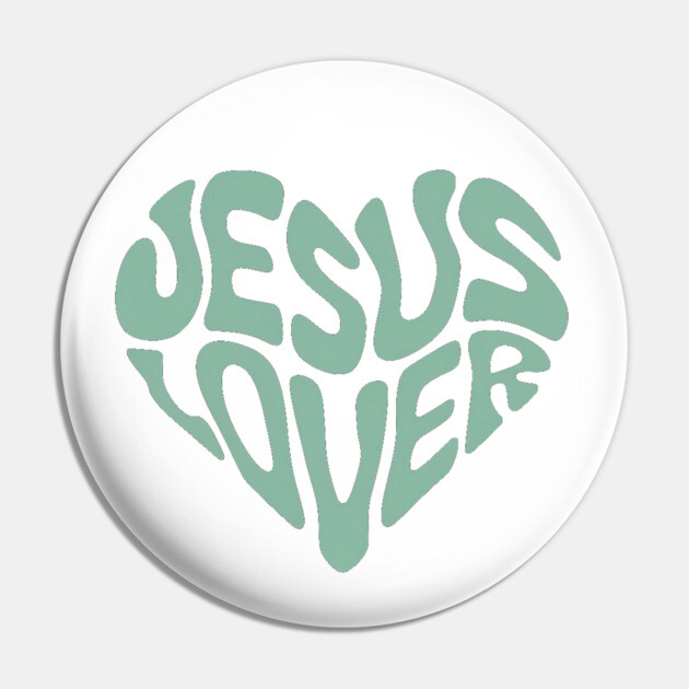 Jesus Lover - Christian Faith Pin by Rox
