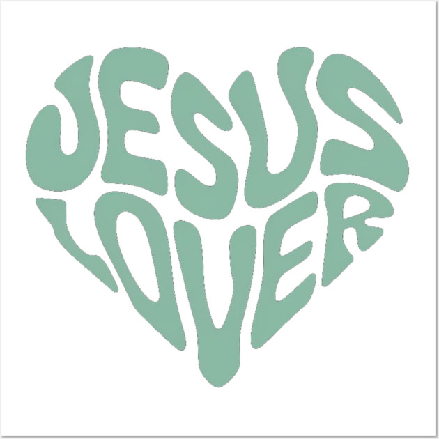 Jesus Lover - Christian Faith Wall Art by Rox