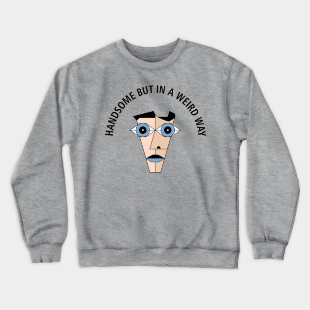 Handsome But In a Weird Way Awkward Crewneck Sweatshirt by Anticorporati