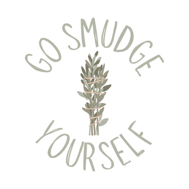Go Smudge Yourself Sage Advice Cheeky Witch® by Cheeky Witch