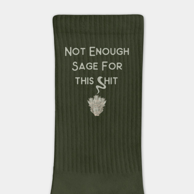 Not Enough Sage for This Cheeky Witch® by Cheeky Witch