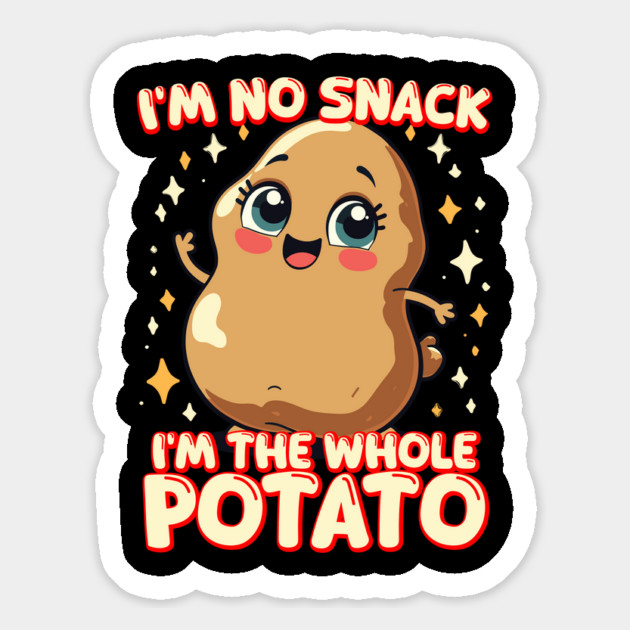 Funny Potato Meme I'm No Snack I'm the Whole Potato Magnet by belownormal