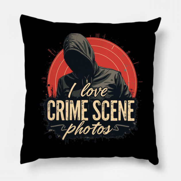 Dark Crime Scene Enthusiast I love Crime Scene Photos Pillow by belownormal
