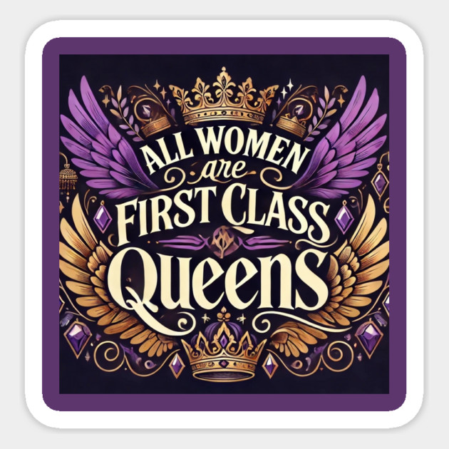 All Women are FirstClassQueens Sticker by FirstClassQueen