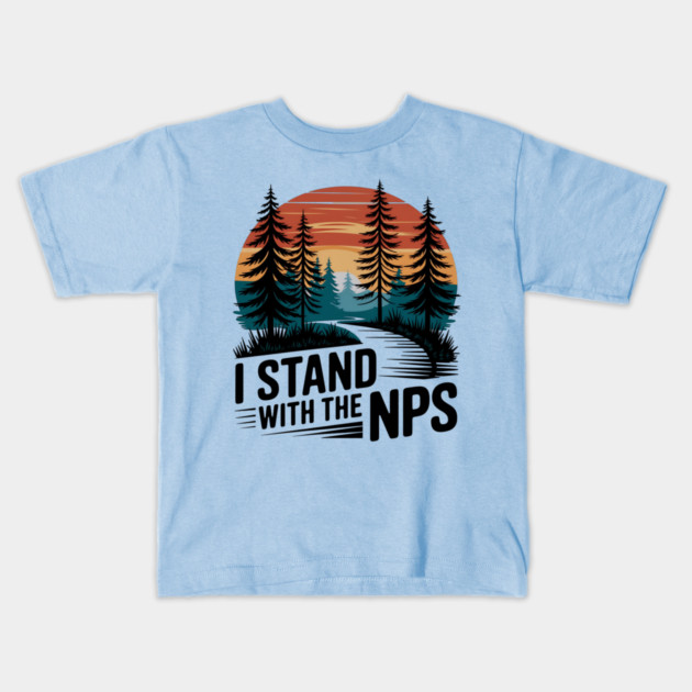I Stand With The NPS National Park Support Park Rangers Kids T-Shirt by ArtistTee ⭐⭐⭐⭐⭐