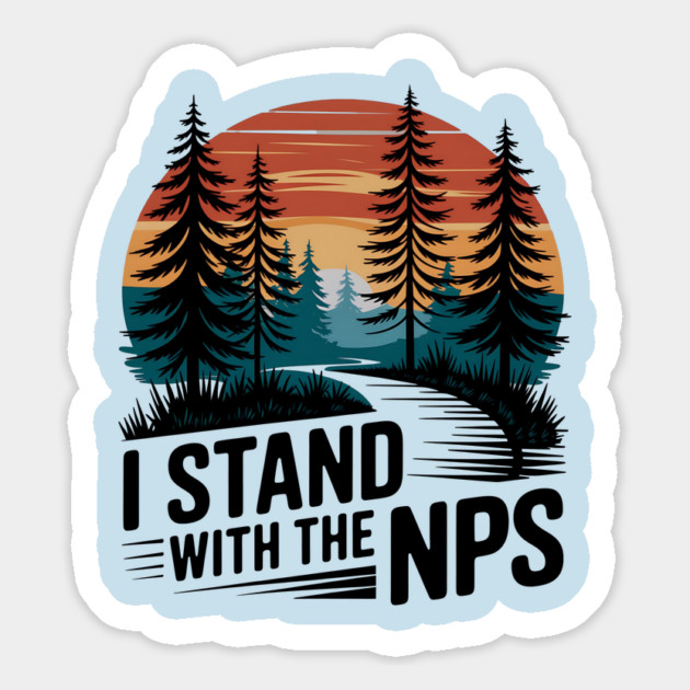 I Stand With The NPS National Park Support Park Rangers Magnet by ArtistTee ⭐⭐⭐⭐⭐